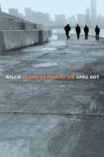 Wilco: Learning How to Die
