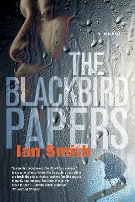 The Blackbird Papers: A Novel - Ian Smith - cover