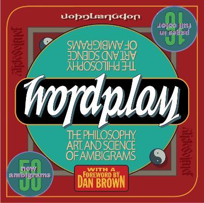 Wordplay: The Philosophy, Art, and Science of Ambigrams - John Langdon - cover