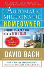 The Automatic Millionaire Homeowner: A Lifetime Plan to Finish Rich in Real Estate