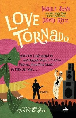 Love Tornado: A Novel - Mable John,David Ritz - cover