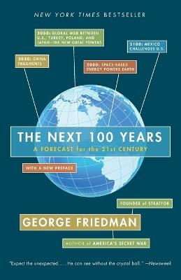 The Next 100 Years: A Forecast for the 21st Century - George Friedman - cover