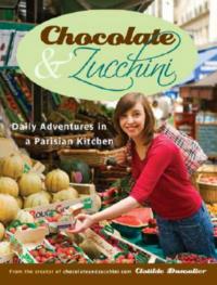 Chocolate And Zucchini - Clotilde Dusoulier - cover
