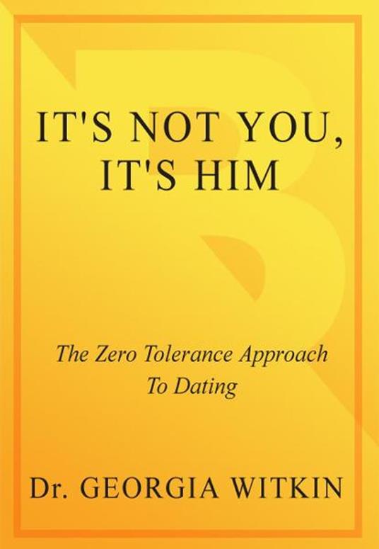 It's Not You, It's Him
