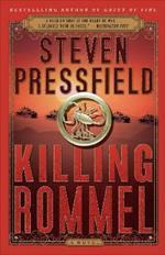 Killing Rommel: A Novel
