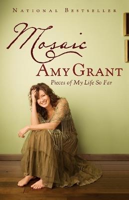 Mosaic: Pieces of My Life So Far - Amy Grant - cover