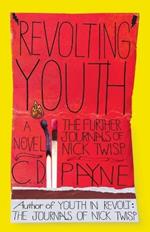 Revolting Youth: The Further Journal's of Nick Twisp