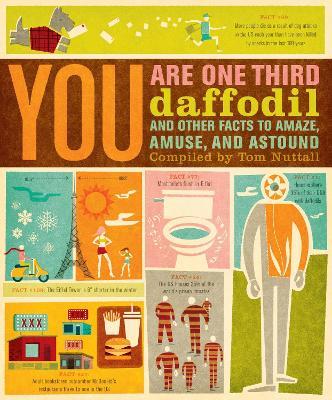 You Are One-Third Daffodil: And Other Facts to Amaze, Amuse, and Astound - cover
