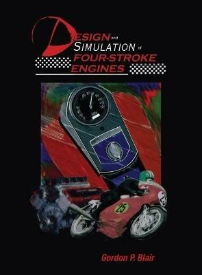 Design and Simulation of Four-Stroke Engines - Gordon P. Blair - cover