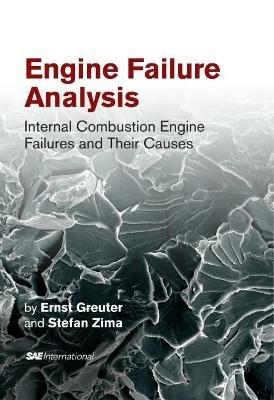 Engine Failure Analysis: Internal Combustion Engine Failures and Their Causes - Stefan Zima,Ernst Greuter - cover