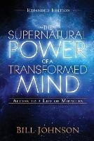 Supernatural Power of a Transformed Mind Expanded Ed., The