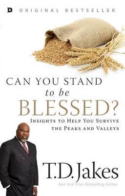 Can You Stand to Be Blessed? - T. D. Jakes - cover