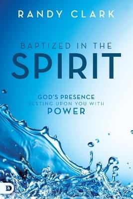 Baptized in the Spirit - Randy Clark - cover