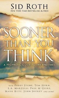 Sooner Than You Think - Sid Roth - cover