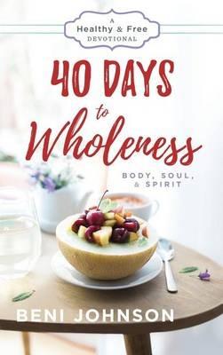 40 Days to Wholeness - Benni Johnson - cover