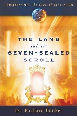 Lamb and the Seven-Sealed Scroll - Richard Booker - cover