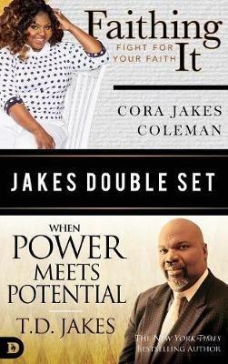 Jakes Double Set: Faithing It and When Power Meets Potential - T D Jakes,Cora Jakes - cover