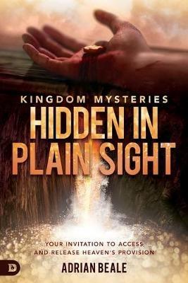 Kingdom Mysteries: Hidden in Plain Sight - Adrian Beale - cover
