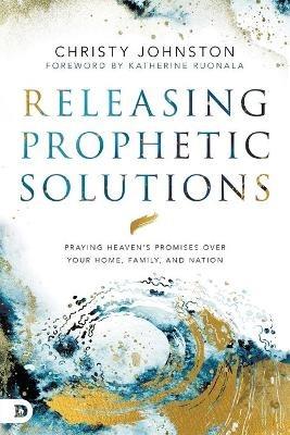 Releasing Prophetic Prayer - Christy Johnston - cover