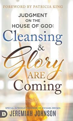 Judgment on the House of God: Cleansing and Glory are Coming - Jeremiah Johnson - cover