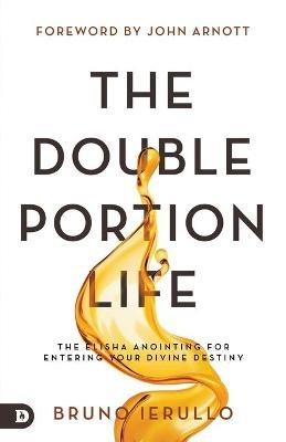 Double Portion Life, The - Bruno Ierullo - cover