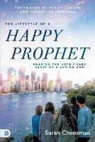 Lifestyle of a Happy Prophet, The - Sarah Cheesman - cover