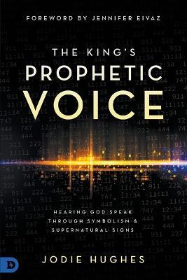 King's Prophetic Voice, The - Jodie Hughes - cover