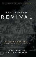 Reclaiming Revival: Calling a Generation to Contend for Historic Awakening - Corey Russell,Billy Humphrey - cover