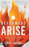 Reformers Arise: Your Prophetic Strategy for Bringing Heaven to Earth - Cindy Jacobs - cover