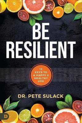 Be Resilient - Pete Sulack - cover