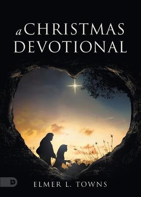A Christmas Devotional - Elmer L Towns - cover