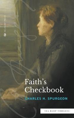 Faith's Checkbook (Sea Harp Timeless series) - Charles H Spurgeon - cover
