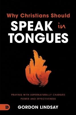 21 Reasons Christians Should Speak in Tongues - Gordon Lindsay - cover