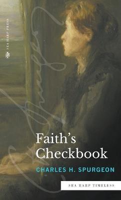 Faith's Checkbook (Sea Harp Timeless series) - Charles H Spurgeon - cover