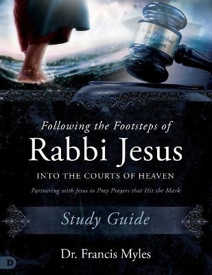 Following the Footsteps of Rabbi Jesus Study Guide - Francis Myles - cover