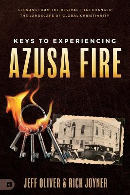Keys to Experiencing Azusa Fire - Jeff Oliver - cover