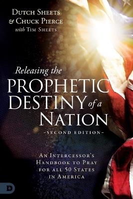 Releasing the Prophetic Destiny of a Nation - Dutch Sheets - cover