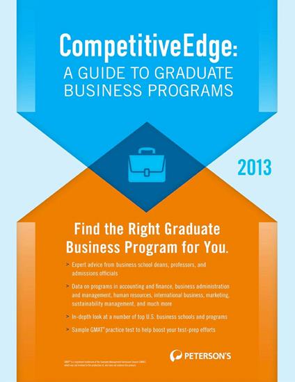 CompetitiveEdge:A Guide to Business Programs 2013