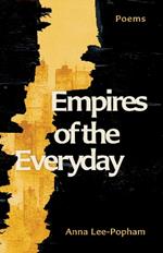 Empires Of The Everyday: Poems