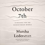 October 7th: Searching for the Humanitarian Middle