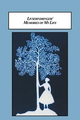 Livserindringer / Memories of My Life: A Woman's Life in Nineteenth-Century Denmark - Cecilie Hertz - cover