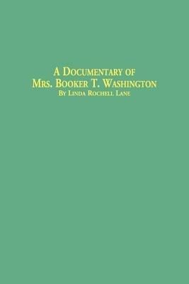 A Documentary of Mrs. Booker T. Washington - Linda Rochell Lane - cover