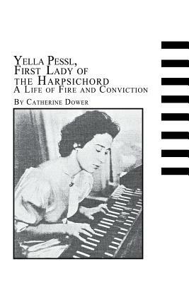 Yella Pessl, First Lady of the Harpsichord a Life of Fire and Conviction - Catherine Dower - cover