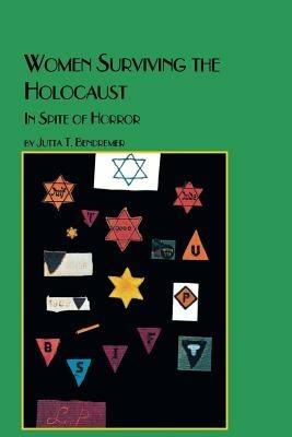 Women Surviving the Holocaust in Spite of the Horror - Jutta Bendremer - cover