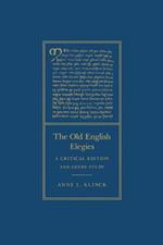 The Old English Elegies: A Critical Edition and Genre Study