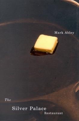 The Silver Palace Restaurant - Mark Abley - cover