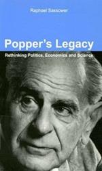 Popper's Legacy: Rethinking Politics, Economics, and Science