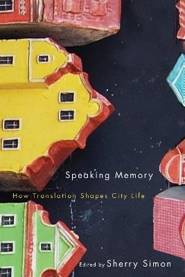 Speaking Memory: How Translation Shapes City Life - cover