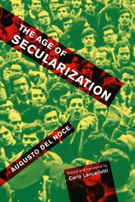 The Age of Secularization - Augusto Del Noce - cover