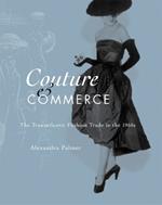 Couture and Commerce: The Transatlantic Fashion Trade in the 1950s